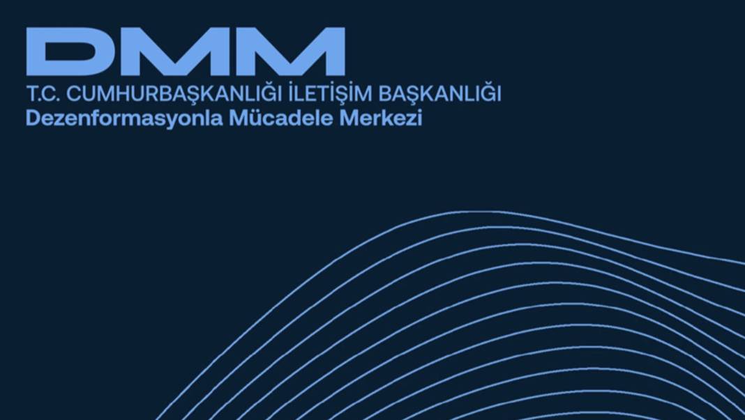 DMM: Dezenformasyonla mücadeleye devam edeceğiz! 4